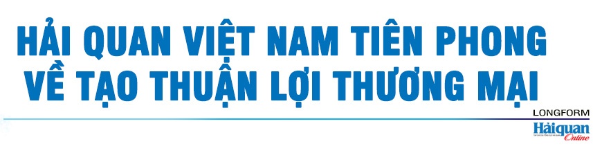 LONGFORM: Tổng cục trưởng Tổng cục Hải quan Nguyễn Văn Cẩn: Xây dựng, phát triển Hải quan Việt Nam trong kỷ nguyên số