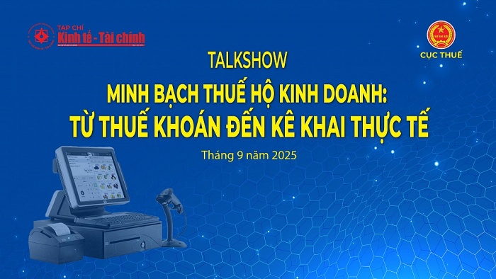 Talkshow: “Minh bạch thuế hộ kinh doanh: Từ thuế khoán đến kê khai thực tế”
